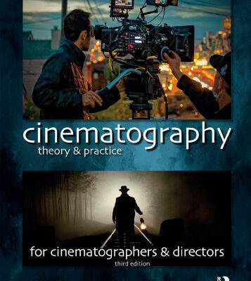 خرید و دانلود نسخه کامل کتاب Cinematography: Theory and Practice: Image Making for Cinematographers and Directors