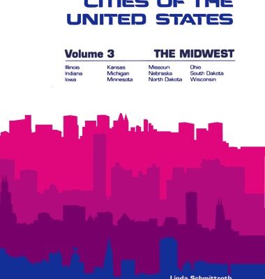 خرید و دانلود نسخه کامل کتاب Cities of the United States, Midwest, Sixth Edition (Cities of the United States Vol 3 the Midwest)