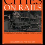 خرید و دانلود نسخه کامل کتاب Cities on Rails: The Redevelopment of Railway Stations and their Surroundings