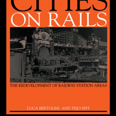 خرید و دانلود نسخه کامل کتاب Cities on Rails: The Redevelopment of Railway Stations and their Surroundings