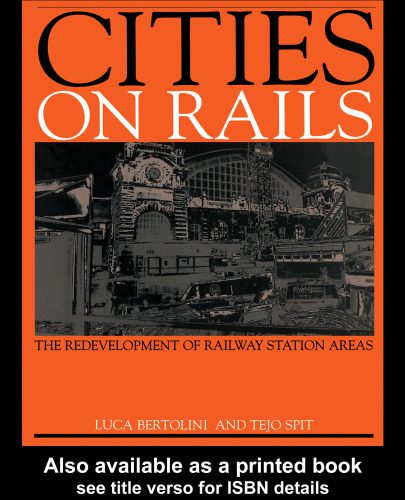 خرید و دانلود نسخه کامل کتاب Cities on Rails: The Redevelopment of Railway Stations and their Surroundings_68d32d3f71590.jpeg خرید و دانلود نسخه کامل کتاب Cities on Rails: The Redevelopment of Railway Stations and their Surroundings