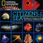 خرید و دانلود نسخه کامل کتاب Citizens of the sea : wonderous creatures from the census of marine life