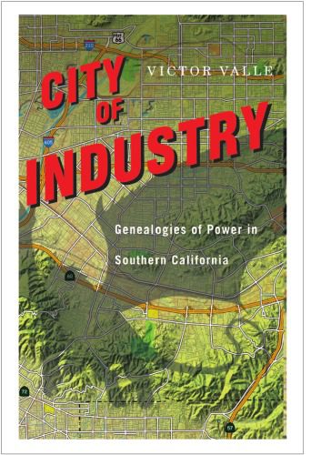خرید و دانلود نسخه کامل کتاب City of Industry: Genealogies of Power in Southern California_68b661ff98391.jpeg خرید و دانلود نسخه کامل کتاب City of Industry: Genealogies of Power in Southern California