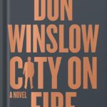 خرید و دانلود نسخه کامل کتاب City on Fire: A Novel by Don Winslow