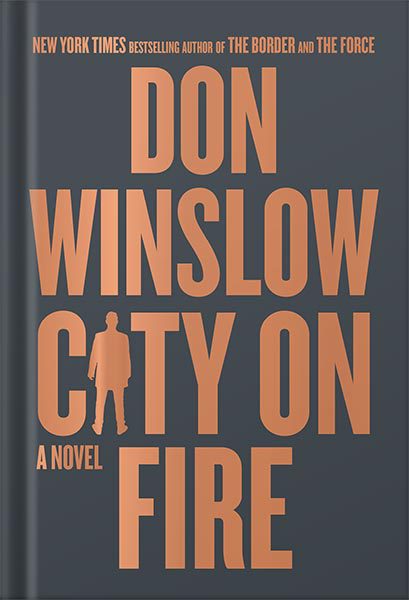 خرید و دانلود نسخه کامل کتاب City on Fire: A Novel by Don Winslow_68c03a2e74d79.jpeg خرید و دانلود نسخه کامل کتاب City on Fire: A Novel by Don Winslow
