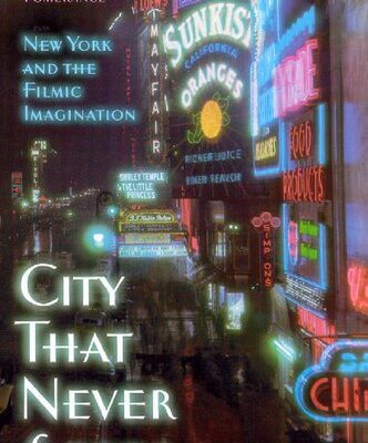 خرید و دانلود نسخه کامل کتاب City That Never Sleeps: New York and the Filmic Imagination