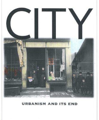 خرید و دانلود نسخه کامل کتاب City: Urbanism and Its End