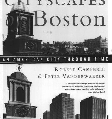 خرید و دانلود نسخه کامل کتاب Cityscapes of Boston: An American City Through Time