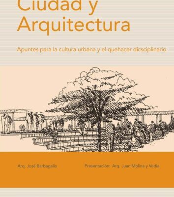 خرید و دانلود نسخه کامل کتاب Ciudad Y Arquitectura  City and Architecture: Apuntes Para La Cultura Urbana Y El Quehacer Diciplinario (Spanish Edition)