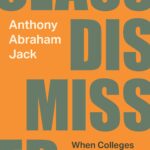 خرید و دانلود نسخه کامل کتاب Class Dismissed: When Colleges Ignore Inequality and Students Pay the Price