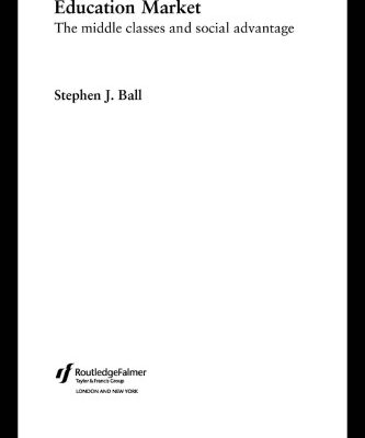 خرید و دانلود نسخه کامل کتاب Class Strategies and the Education Market: The Middle Classes and Social Advantage