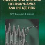 خرید و دانلود نسخه کامل کتاب Classical and Quantum Electrodynamics and the B (3) Field