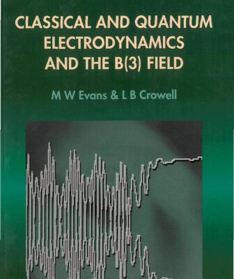 خرید و دانلود نسخه کامل کتاب Classical and Quantum Electrodynamics and the B (3) Field