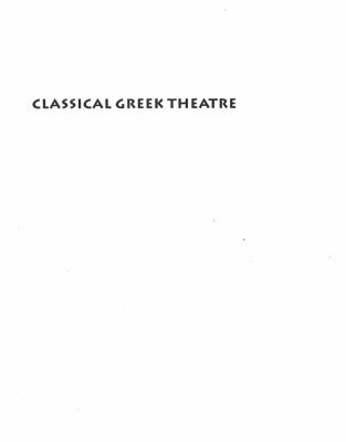 خرید و دانلود نسخه کامل کتاب Classical Greek Theatre: New Views of an Old Subject (Studies Theatre Hist & Culture)