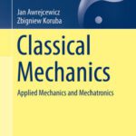 خرید و دانلود نسخه کامل کتاب Classical Mechanics: Applied Mechanics and Mechatronics