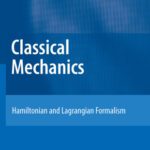 خرید و دانلود نسخه کامل کتاب Classical Mechanics: Hamiltonian and Lagrangian Formalism