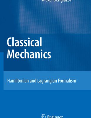 خرید و دانلود نسخه کامل کتاب Classical Mechanics: Hamiltonian and Lagrangian Formalism