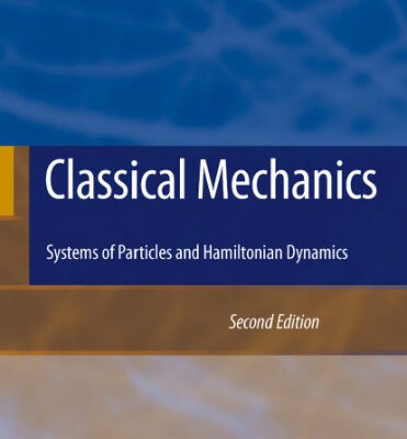 خرید و دانلود نسخه کامل کتاب Classical Mechanics: Systems of Particles and Hamiltonian Dynamics