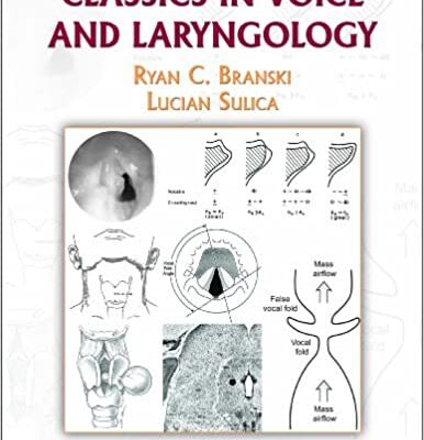 خرید و دانلود نسخه کامل کتاب Classics in Voice and Laryngology – Orginal Pdf