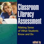 خرید و دانلود نسخه کامل کتاب Classroom Literacy Assessment: Making Sense of What Students Know and Do (Solving Problems in the Teaching of Literacy)