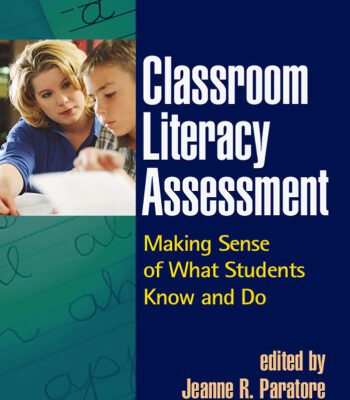 خرید و دانلود نسخه کامل کتاب Classroom Literacy Assessment: Making Sense of What Students Know and Do (Solving Problems in the Teaching of Literacy)
