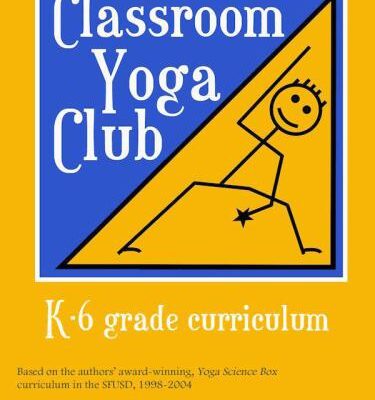 خرید و دانلود نسخه کامل کتاب Classroom Yoga Club. K-6 grade curriculum