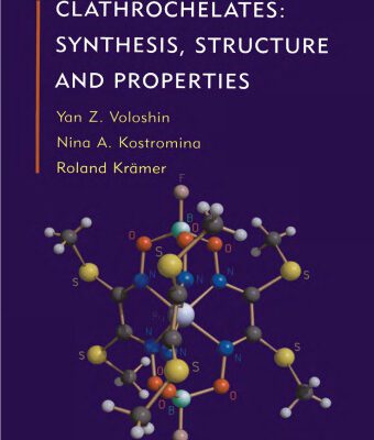 خرید و دانلود نسخه کامل کتاب Clathrochelates: Synthesis, Structure and Properties