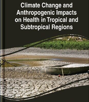 خرید و دانلود نسخه کامل کتاب Climate Change and Anthropogenic Impacts on Health in Tropical and Subtropical Regions