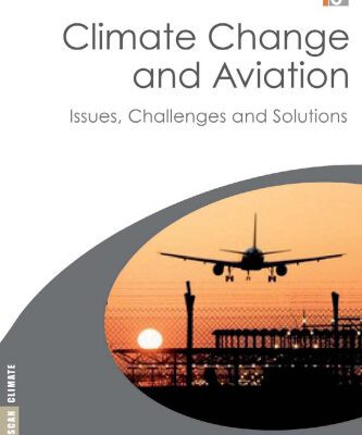خرید و دانلود نسخه کامل کتاب Climate Change and Aviation: Issues, Challenges and Solutions (Earthscan Climate)