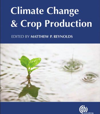 خرید و دانلود نسخه کامل کتاب Climate Change and Crop Production (CABI Climate Change Series)