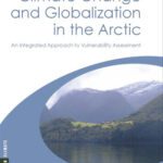 خرید و دانلود نسخه کامل کتاب Climate Change and Globalization in the Arctic: An Integrated Approach to Vulnerability Assessment
