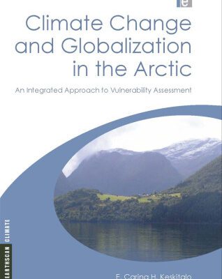 خرید و دانلود نسخه کامل کتاب Climate Change and Globalization in the Arctic: An Integrated Approach to Vulnerability Assessment