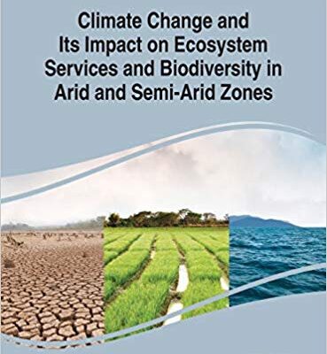 خرید و دانلود نسخه کامل کتاب Climate Change and Its Impact on Ecosystem Services and Biodiversity in Arid and Semi-Arid Zones