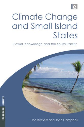 خرید و دانلود نسخه کامل کتاب Climate Change and Small Island States: Power, Knowledge and the South Pacific (Earthscan Climate)_68c1e2b2cd586.jpeg خرید و دانلود نسخه کامل کتاب Climate Change and Small Island States: Power, Knowledge and the South Pacific (Earthscan Climate)