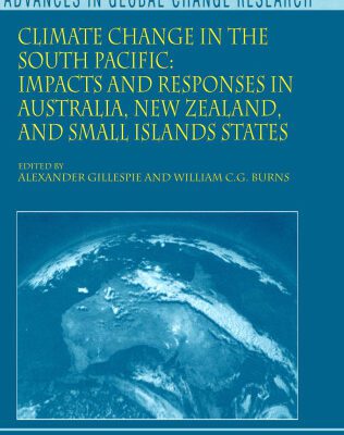 خرید و دانلود نسخه کامل کتاب Climate Change in the South Pacific: Impacts and Responses in Australia, New Zealand, and Small Island States (Advances in Global Change Research)