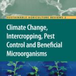 خرید و دانلود نسخه کامل کتاب Climate Change, Intercropping, Pest Control and Beneficial Microorganisms: Climate change, intercropping, pest control and beneficial microorganisms