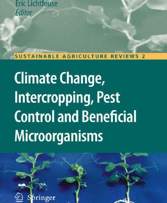 خرید و دانلود نسخه کامل کتاب Climate Change, Intercropping, Pest Control and Beneficial Microorganisms: Climate change, intercropping, pest control and beneficial microorganisms