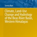 خرید و دانلود نسخه کامل کتاب Climate, Land-Use Change and Hydrology of the Beas River Basin, Western Himalayas