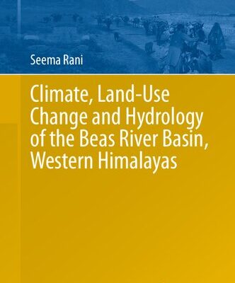 خرید و دانلود نسخه کامل کتاب Climate, Land-Use Change and Hydrology of the Beas River Basin, Western Himalayas