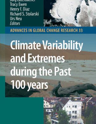 خرید و دانلود نسخه کامل کتاب Climate Variability and Extremes during the Past 100 years (Advances in Global Change Research)