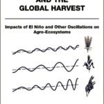 خرید و دانلود نسخه کامل کتاب Climate Variability and the Global Harvest: Impacts of El Nino and Other Oscillations on Agro-Ecosystems