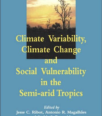 خرید و دانلود نسخه کامل کتاب Climate Variability, Climate Change and Social Vulnerability in the Semi-arid Tropics
