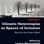 خرید و دانلود نسخه کامل کتاب Climatic Heterotopias as Spaces of Inclusion: Sew Up the Urban Fabric