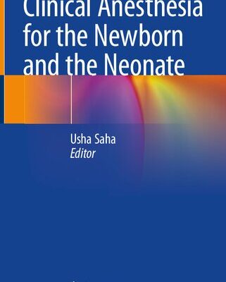 خرید و دانلود نسخه کامل کتاب Clinical Anesthesia for the Newborn and the Neonate