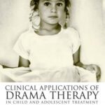 خرید و دانلود نسخه کامل کتاب Clinical Applications of Drama Therapy in Child and Adolescent Treatment
