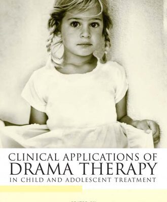 خرید و دانلود نسخه کامل کتاب Clinical Applications of Drama Therapy in Child and Adolescent Treatment