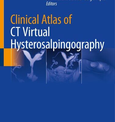 خرید و دانلود نسخه کامل کتاب Clinical Atlas of CT Virtual Hysterosalpingography