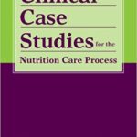 خرید و دانلود نسخه کامل کتاب Clinical Case Studies for the Nutrition Care Process – Original PDF