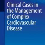 خرید و دانلود نسخه کامل کتاب Clinical Cases in the Management of Complex Cardiovascular Disease