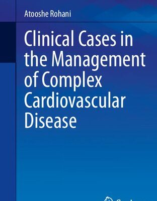 خرید و دانلود نسخه کامل کتاب Clinical Cases in the Management of Complex Cardiovascular Disease